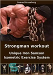 دانلود کتاب Strongman workout: Unique Iron Samson Isometric Exercise System – تمرین مرد قوی: سیستم تمرین ایزومتریک Iron Samson منحصر...