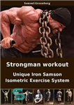 دانلود کتاب Strongman workout: Unique Iron Samson Isometric Exercise System تمرین مرد قوی: سیستم ایزومتریک منحصر... 