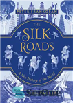 دانلود کتاب The Silk Roads – جاده های ابریشم