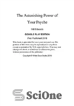 دانلود کتاب The Astonishing Power of Your Psyche: How to Master the Art of Influencing People (Success Book 4) –...