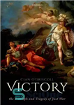 دانلود کتاب Victory: The Triumph and Tragedy of Just War – پیروزی: پیروزی و تراژدی Just War
