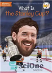 دانلود کتاب What Is the Stanley Cup  – جام استنلی چیست؟