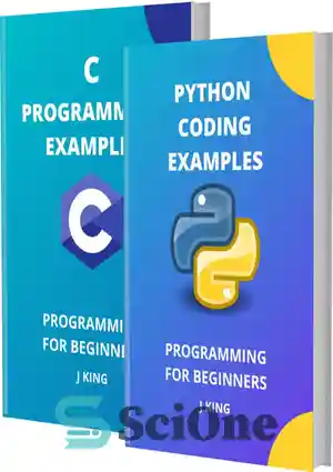 دانلود کتاب Python Coding and C Programming Examples: Programming for Stupid – کدنویسی پایتون و برنامه نویسی سی مثال: برنامه...