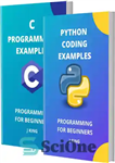 دانلود کتاب Python Coding and C Programming Examples: Programming for Stupid – کدنویسی پایتون و برنامه نویسی سی مثال: برنامه...