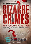دانلود کتاب The Mammoth Book of Bizarre Crimes. Robin Odell – کتاب ماموت جنایات عجیب و غریب. رابین اودل