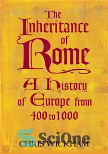 دانلود کتاب The Inheritance of Rome: A History Europe from 400 to 1000 میراث روم: تاریخ اروپا از... 