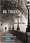 دانلود کتاب No Trace (Brock And Kolla, #8) – بدون هیچ ردی (براک اند کولا، شماره 8)