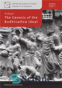 دانلود کتاب The Genesis of the Bodhisattva Ideal (Hamburg Buddhist Studies) – پیدایش ایده آل بودیساتوا (مطالعات بودایی هامبورگ) 