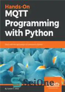 دانلود کتاب Hands-On MQTT Programming with Python – برنامه نویسی MQTT با پایتون