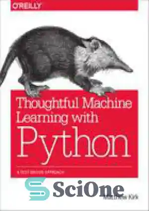 دانلود کتاب Thoughtful Machine Learning with Python – یادگیری ماشینی متفکرانه با پایتون