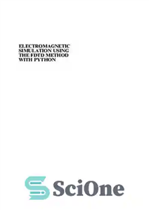 دانلود کتاب Electromagnetic Simulation Using the FDTD Method with Python – شبیه سازی الکترومغناطیسی با استفاده از روش FDTD با...