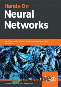 دانلود کتاب Hands-On Neural Networks: Learn how to build and train your first neural network model using Python – شبکه...