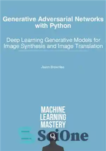 دانلود کتاب Generative Adversarial Networks with Python – شبکه های متخاصم مولد با پایتون