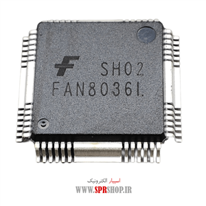 آی سی FAN 8036L QFP-48=FAN 8035