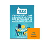 کتاب 102 Simple English Conversation Dialogues For Beginners in American English