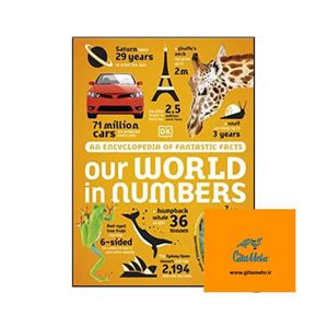 کتاب Our World in Numbers An Encyclopedia of Fantastic Facts