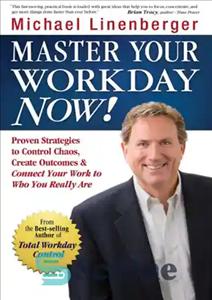 دانلود کتاب Master Your Workday Now: Proven Strategi – اکنون بر روز کاری خود مسلط شوید: استراتژی اثبات شده