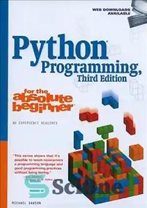 دانلود کتاب Python programming for the absolute beginner: Michael Dawson – برنامه نویسی پایتون برای مبتدیان مطلق: مایکل داوسون