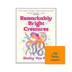 کتاب Remarkably Bright Creatures (رمان موجودات بسیار درخشان)