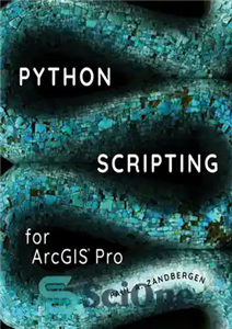 دانلود کتاب Python Scripting for ArcGIS Pro – اسکریپت نویسی پایتون برای ArcGIS Pro