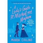 کتاب A Ladys Guide to Mischief and Mayhem اثر Manda Collins انتشارات Forever