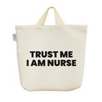 ساک  پارچه ای trust me i am nurse کد 6543