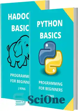 دانلود کتاب PYTHON AND HADOOP BASICS: PROGRAMMING FOR BEGINNERS – 2 BOOKS IN 1 – Learn Coding Fast! PYTHON AND...