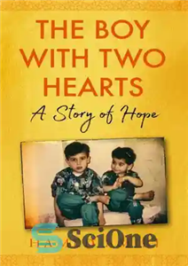 دانلود کتاب The Boy with Two Hearts: A Story of Hope – پسری با دو قلب: داستانی از امید
