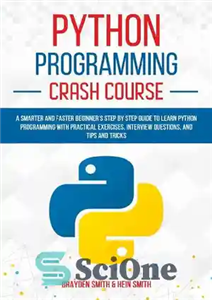 دانلود کتاب Python Programming Crash Course: A Smarter and Faster BeginnerÖs Step by Step Guide to Learn Python Programming with...