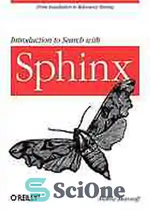 دانلود کتاب Introduction to search with Sphinx: from installation to relevance tuning – مقدمه ای برای جستجو با Sphinx: از...