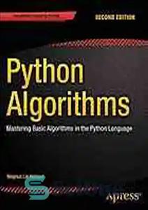 دانلود کتاب Python Algorithms: Mastering Basic Algorithms in the Python Language – الگوریتم های پایتون: تسلط بر الگوریتم های اساسی...