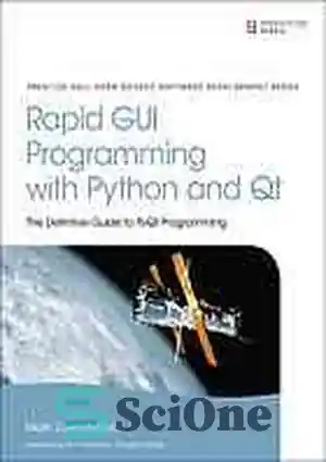 دانلود کتاب Rapid gui programming with python and qt: the definitive guide to pyqt programming – برنامه نویسی سریع gui...