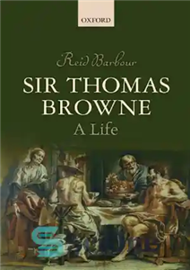 دانلود کتاب Sir Thomas Browne: A Life – سر توماس براون: یک زندگی