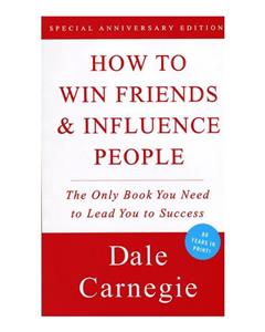 کتاب آیین دوست یابی و تأثیرگذاری بر افراد اثر دیل کارنگی How To Win Friends And Influence People