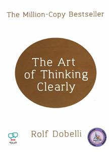 رمان انگلیسی The Art of Thinking Clearly