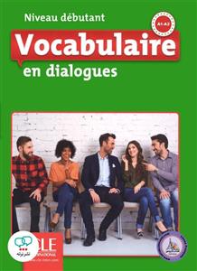 کتاب فرانسوی وکبیولر این دیالوگ دبوتانت ویرایش دوم Vocabulaire en dialogues A1-A2 niveau debutant
