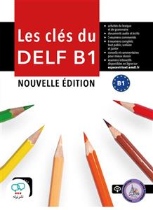 کتاب آزمون دلف فرانسه Les cles du nouveau DELF B1