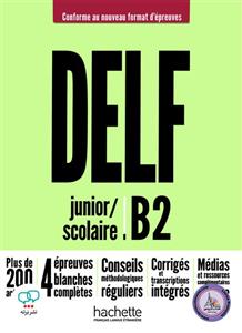 کتاب آزمون فرانسوی دلف اسکولیر ات جونیور DELF Scolaire et Junior B2 Nouvelle Edition