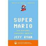 کتاب Super Mario اثر Jeff Ryan and Ray Porter انتشارات Blackstone on Brilliance