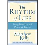 کتاب The Rhythm of Life اثر Matthew Kelly انتشارات Blue Sparrow