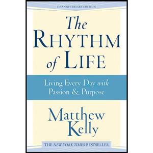 کتاب The Rhythm of Life اثر Matthew Kelly انتشارات Blue Sparrow 