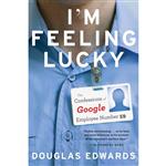 کتاب I,m Feeling Lucky اثر Douglas Edwards انتشارات Mariner Books