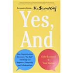 کتاب Yes, And اثر Kelly Leonard and Tom Yorton انتشارات Harper Business