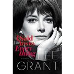 کتاب I Said Yes to Everything اثر Lee Grant انتشارات Blue Rider Press