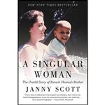 کتاب A Singular Woman اثر Janny Scott انتشارات Riverhead Books