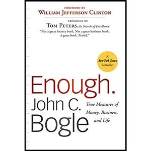 کتاب Enough اثر John C. Bogle and President Bill Clinton انتشارات Wiley