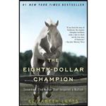 کتاب The Eighty-Dollar Champion اثر Elizabeth Letts انتشارات Ballantine Books 