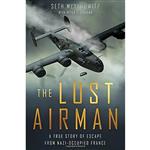 کتاب The Lost Airman اثر Seth Meyerowitz and Peter Stevens انتشارات Dutton Caliber