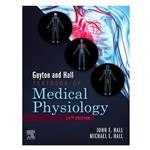 کتاب Guyton and Hall Textbook of Medical Physiology اثر John Hall and Michael Hall انتشارات Elsevier