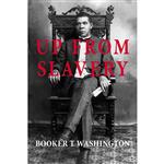 کتاب Up from Slavery اثر Booker T. Washington انتشارات تازه ها